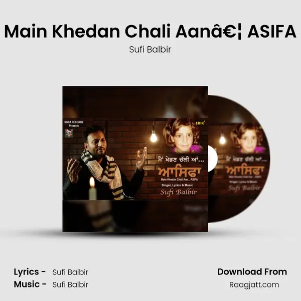 Main Khedan Chali Aanâ€¦ ASIFA mp3 song