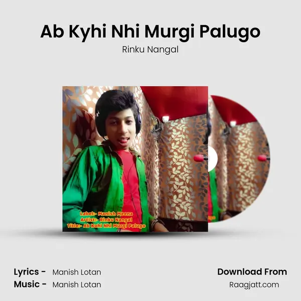 Ab Kyhi Nhi Murgi Palugo - Rinku Nangal album cover 