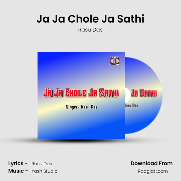 Ja Ja Chole Ja Sathi - Rasu Das album cover 