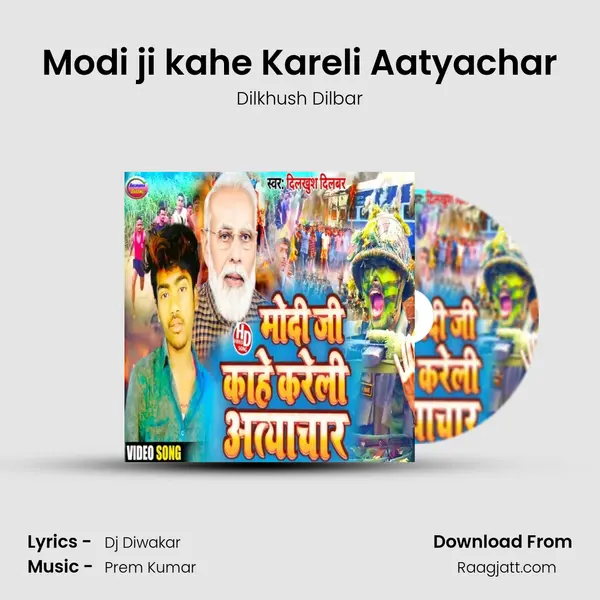 Modi ji kahe Kareli Aatyachar - Dilkhush Dilbar album cover 