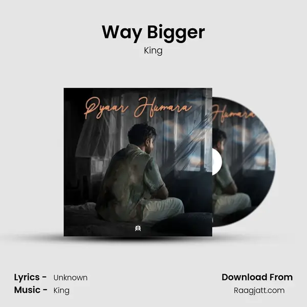 Way Bigger - King album cover 