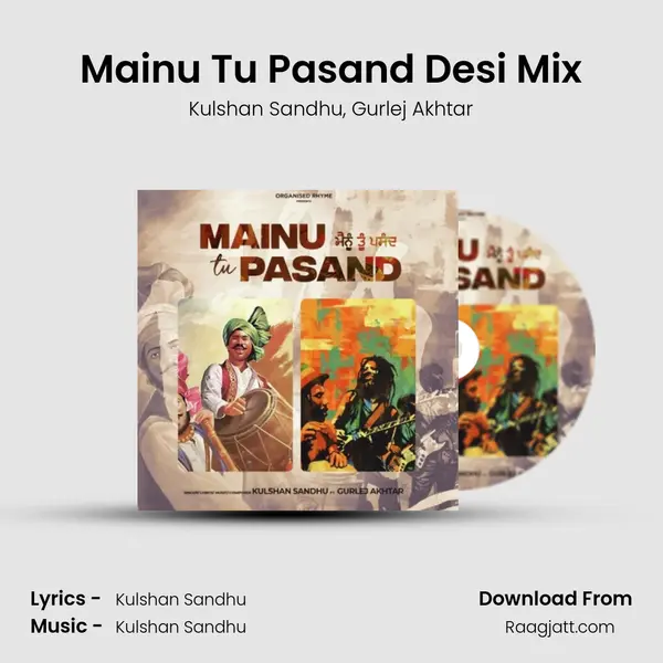 Mainu Tu Pasand Desi Mix mp3 song