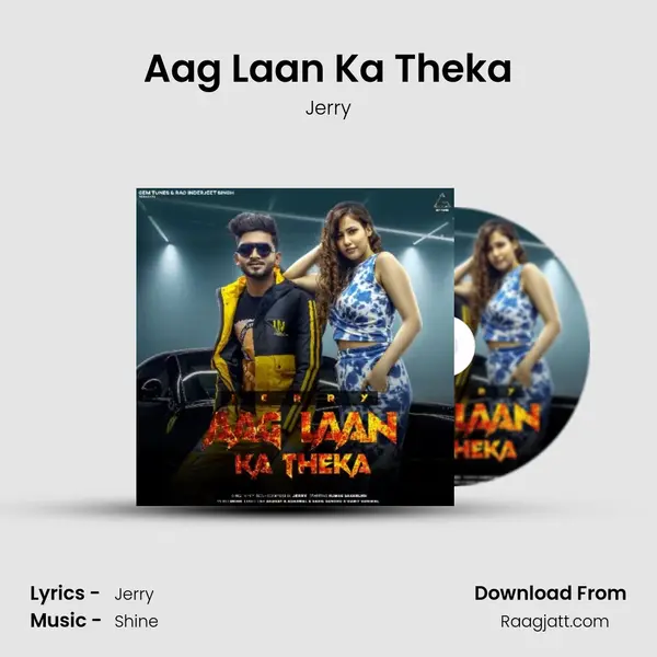 Aag Laan Ka Theka mp3 song