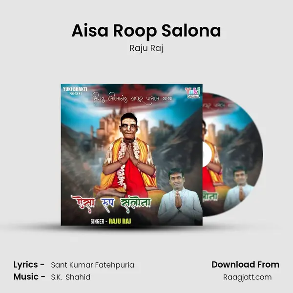 Aisa Roop Salona - Raju Raj mp3 song