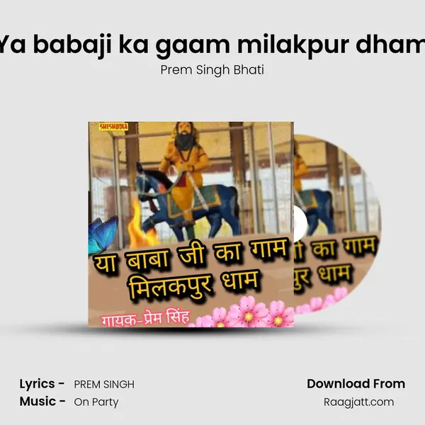 Ya babaji ka gaam milakpur dham - Prem Singh Bhati album cover 