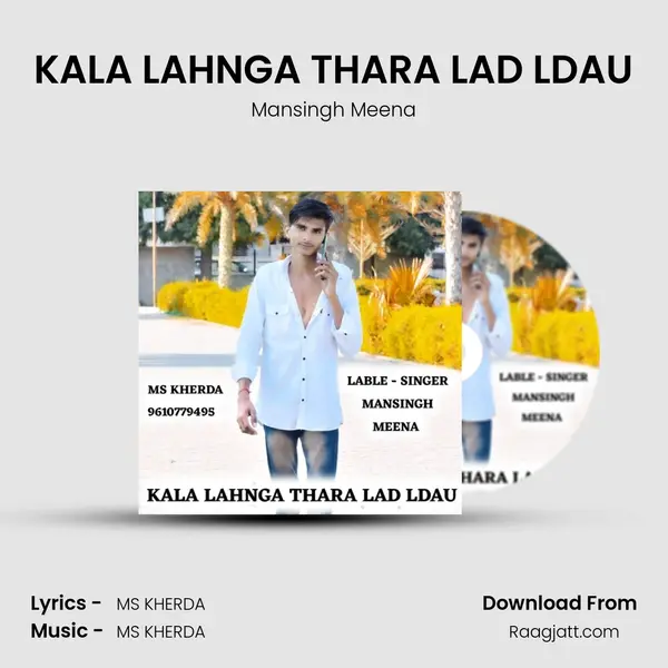 KALA LAHNGA THARA LAD LDAU - Mansingh Meena album cover 