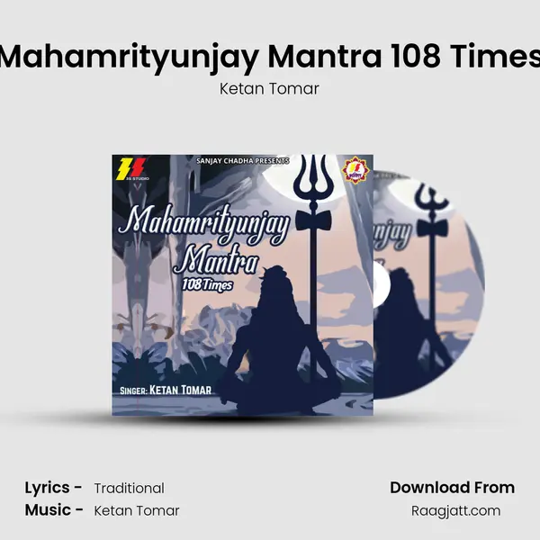 Mahamrityunjay Mantra 108 Times - Ketan Tomar album cover 