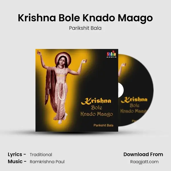 Krishna Bole Knado Maago - Parikshit Bala mp3 song