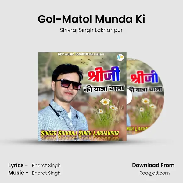 Gol-Matol Munda Ki - Shivraj Singh Lakhanpur album cover 