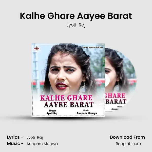 Kalhe Ghare Aayee Barat - Jyoti  Raj album cover 