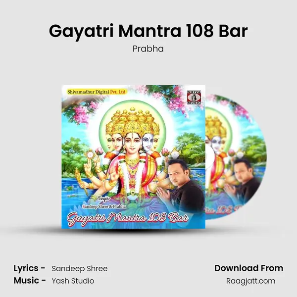 Gayatri Mantra 108 Bar - Prabha album cover 