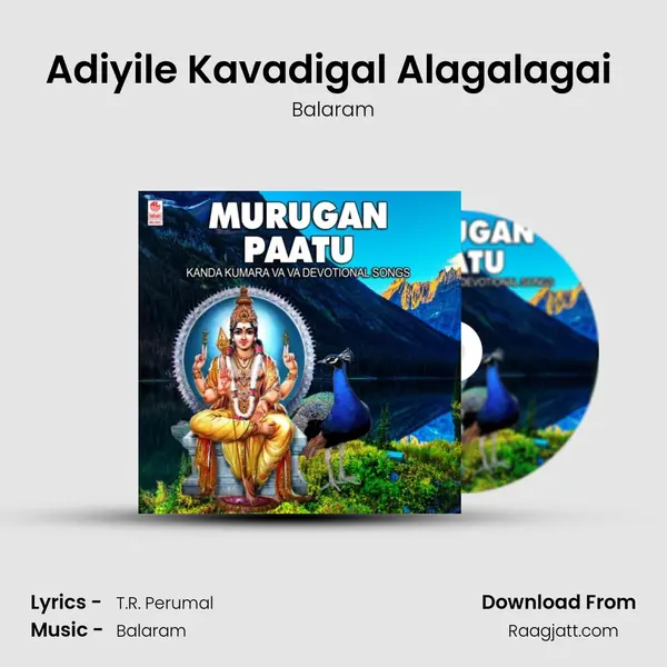 Adiyile Kavadigal Alagalagai (From 