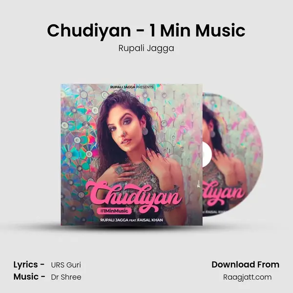 Chudiyan - 1 Min Music - Rupali Jagga album cover 