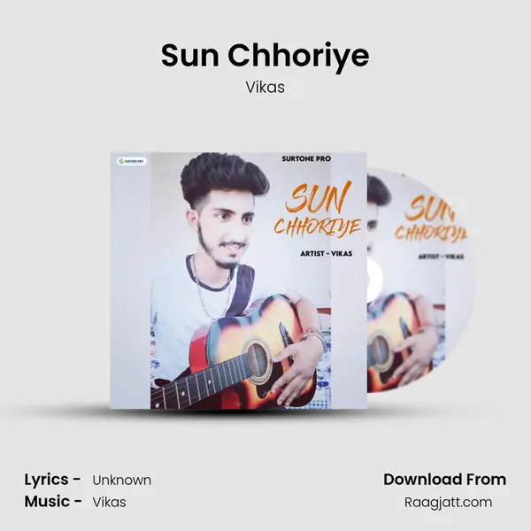 Sun Chhoriye - Vikas mp3 song