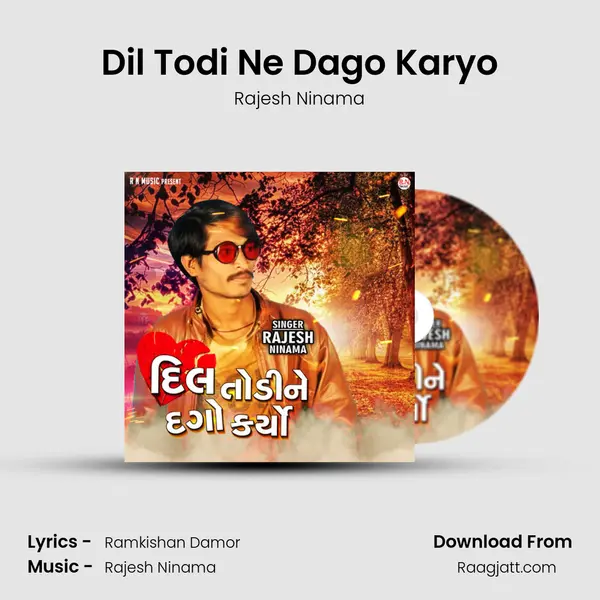 Dil Todi Ne Dago Karyo mp3 song