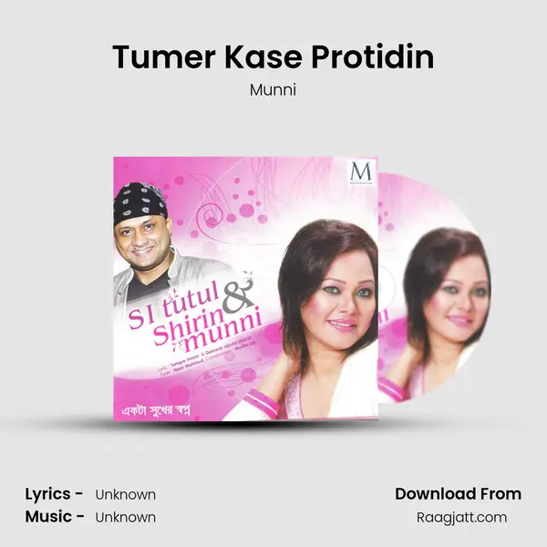 Tumer Kase Protidin - Munni album cover 