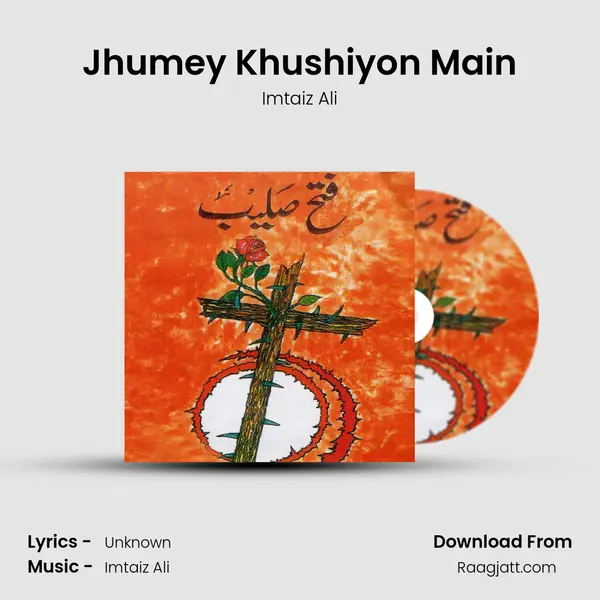 Jhumey Khushiyon Main - Imtaiz Ali album cover 