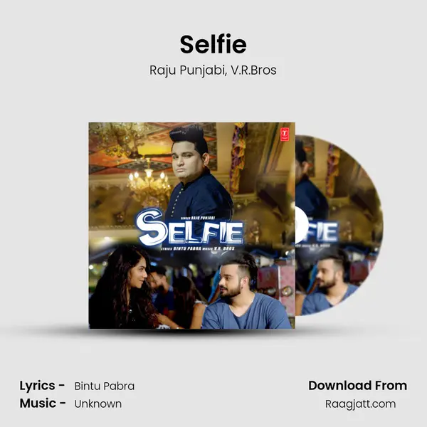 Selfie - Raju Punjabi album cover 