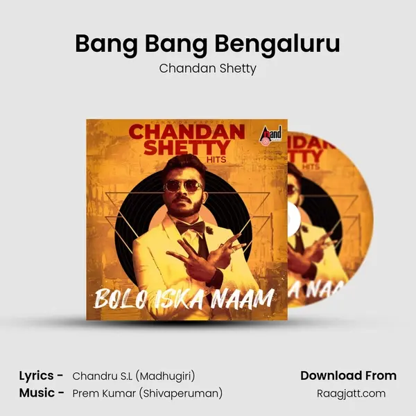 Bang Bang Bengaluru - Chandan Shetty album cover 