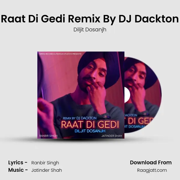 Raat Di Gedi Remix By DJ Dackton mp3 song