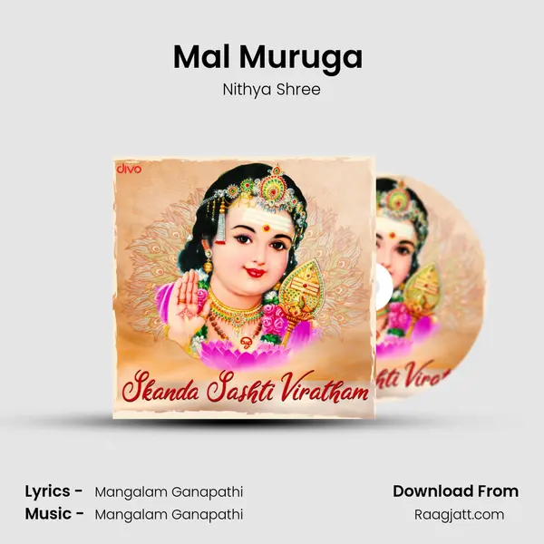 Mal Muruga (From - Vaa Velava - Devotional Songs On Lord Muruga) - Nithya Shree album cover 