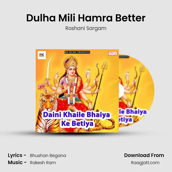 Dulha Mili Hamra Better - Roshani Sargam album cover 