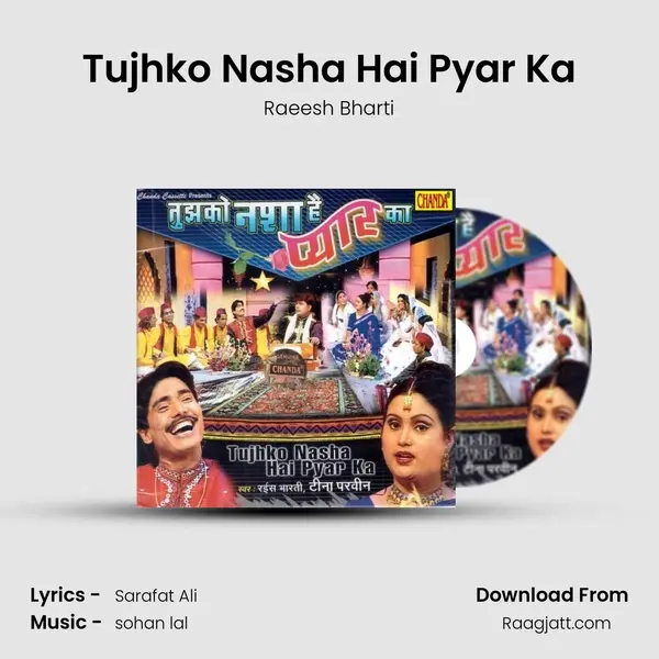 Tujhko Nasha Hai Pyar Ka - Raeesh Bharti album cover 