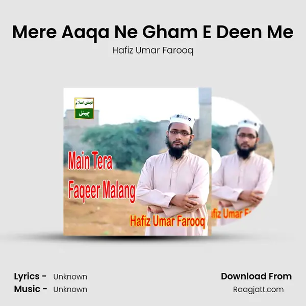 Mere Aaqa Ne Gham E Deen Me - Hafiz Umar Farooq album cover 