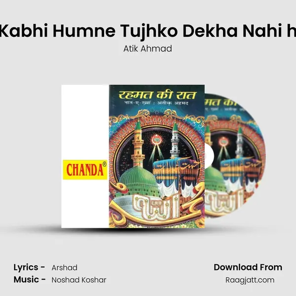 Kabhi Humne Tujhko Dekha Nahi h - Atik Ahmad album cover 