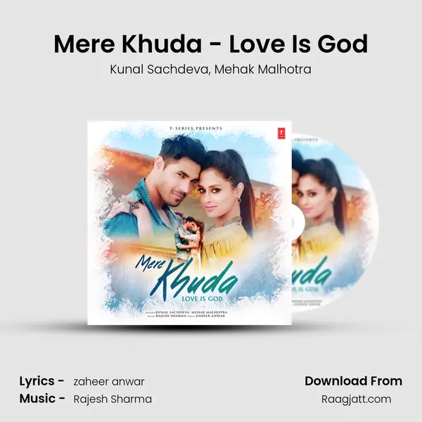 Mere Khuda - Love Is God - Kunal Sachdeva album cover 