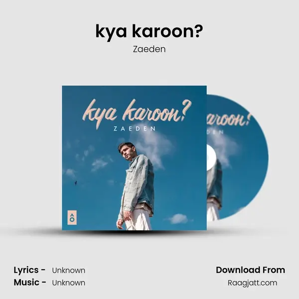 kya karoon? - Zaeden album cover 