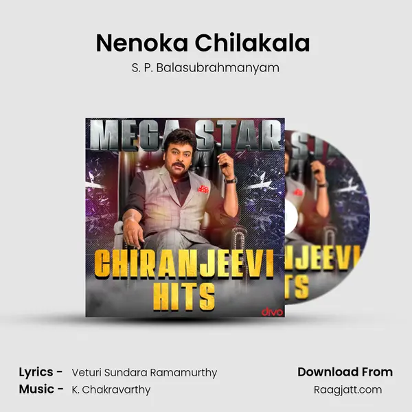 Nenoka Chilakala (From - Chattamtho Poratam) - S. P. Balasubrahmanyam album cover 