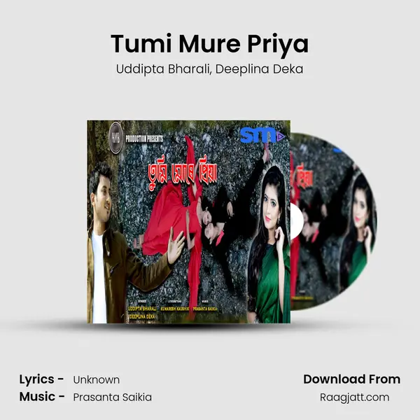 Tumi Mure Priya mp3 song