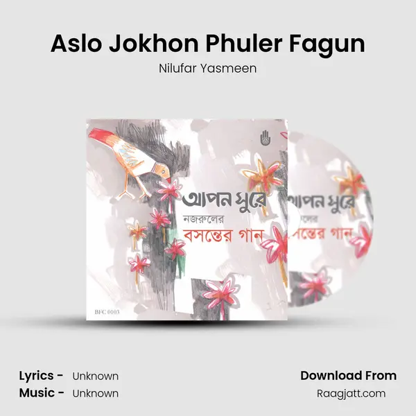 Aslo Jokhon Phuler Fagun mp3 song