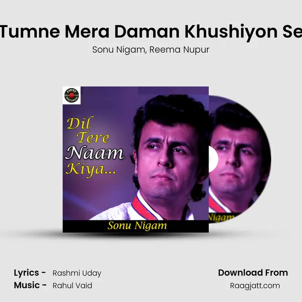 Tumne Mera Daman Khushiyon Se mp3 song