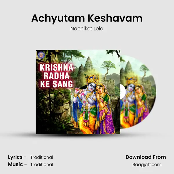 Achyutam Keshavam mp3 song