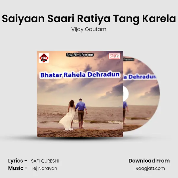 Saiyaan Saari Ratiya Tang Karela - Vijay Gautam album cover 