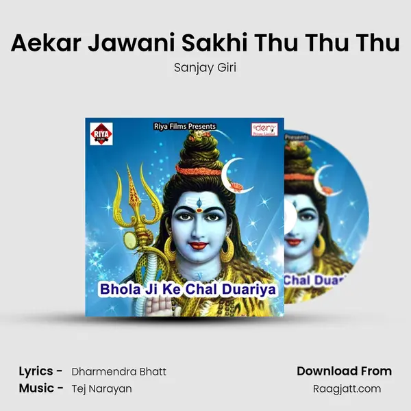 Aekar Jawani Sakhi Thu Thu Thu - Sanjay Giri album cover 