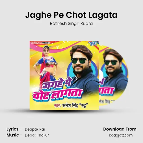 Jaghe Pe Chot Lagata - Ratnesh Singh Rudra album cover 