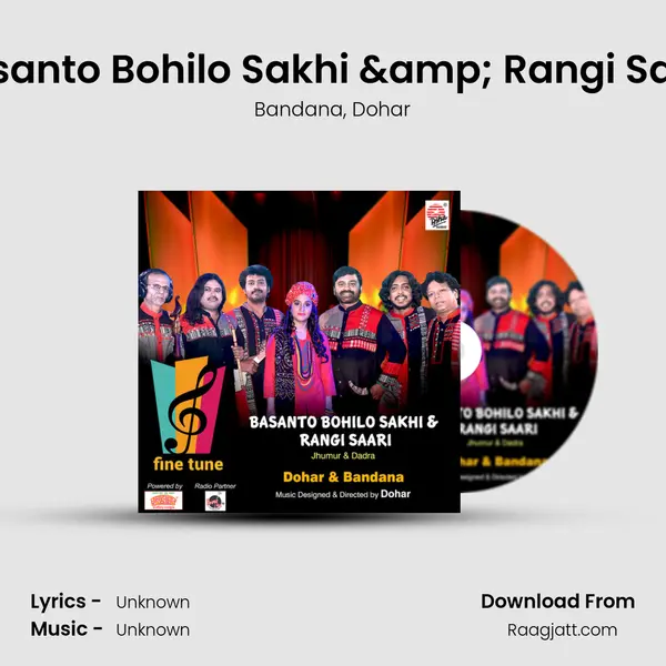 Basanto Bohilo Sakhi & Rangi Saari mp3 song