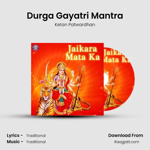 Durga Gayatri Mantra - Ketan Patwardhan album cover 