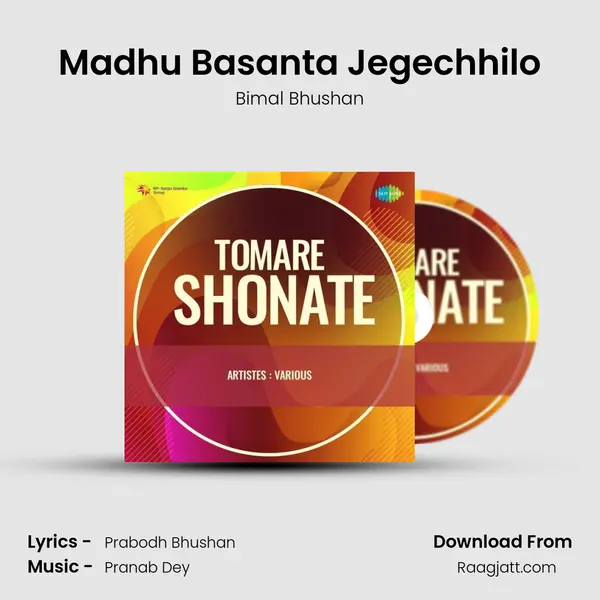 Madhu Basanta Jegechhilo - Bimal Bhushan album cover 