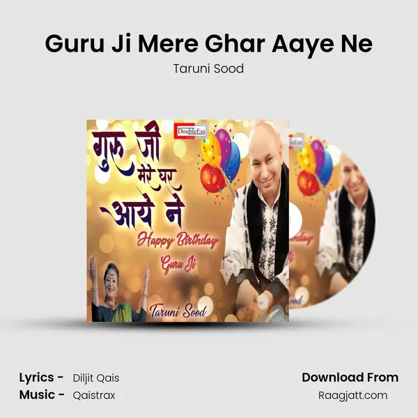 Guru Ji Mere Ghar Aaye Ne - Taruni Sood mp3 song