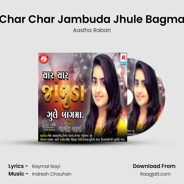 Char Char Jambuda Jhule Bagma - Aastha Rabari album cover 