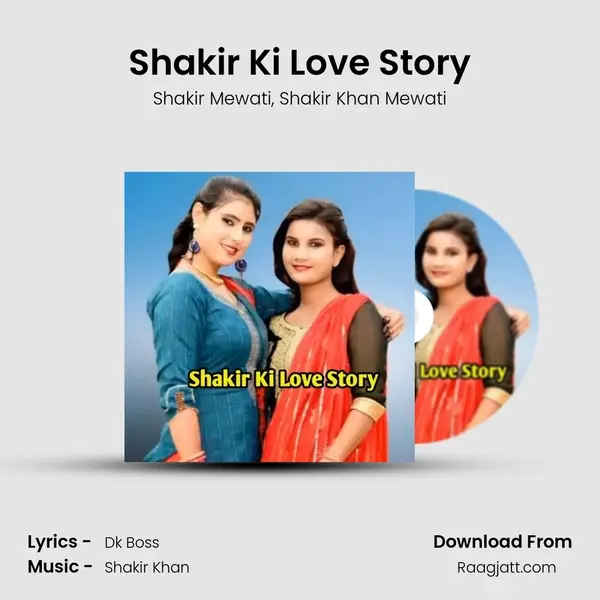 Shakir Ki Love Story - Shakir Mewati album cover 