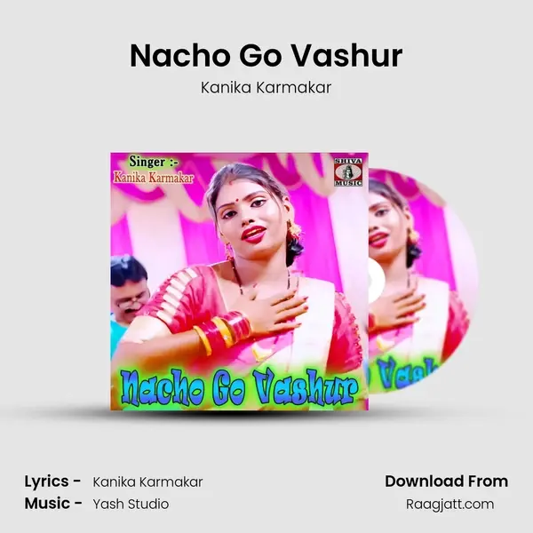 Nacho Go Vashur - Kanika Karmakar mp3 song