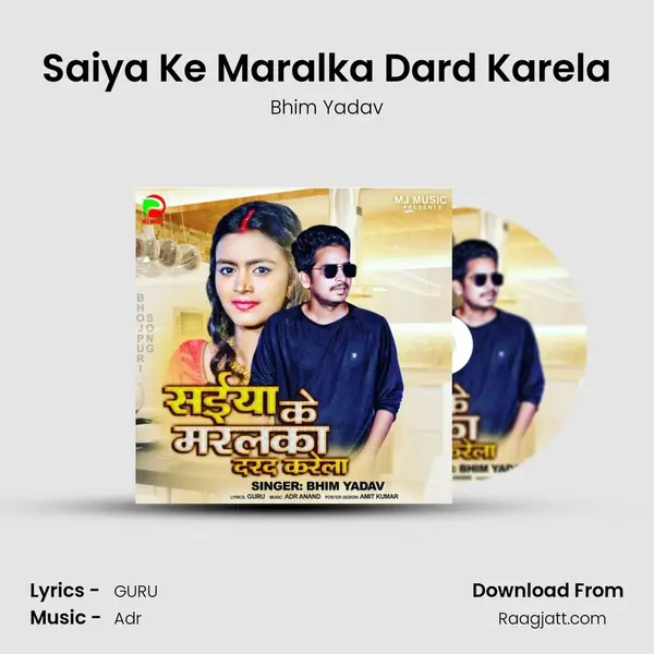 Saiya Ke Maralka Dard Karela mp3 song