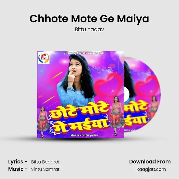 Chhote Mote Ge Maiya - Bittu Yadav album cover 