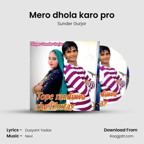 Mero dhola karo pro mp3 song