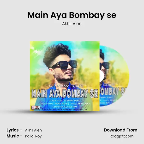 Main Aya Bombay se - Akhil Alen album cover 